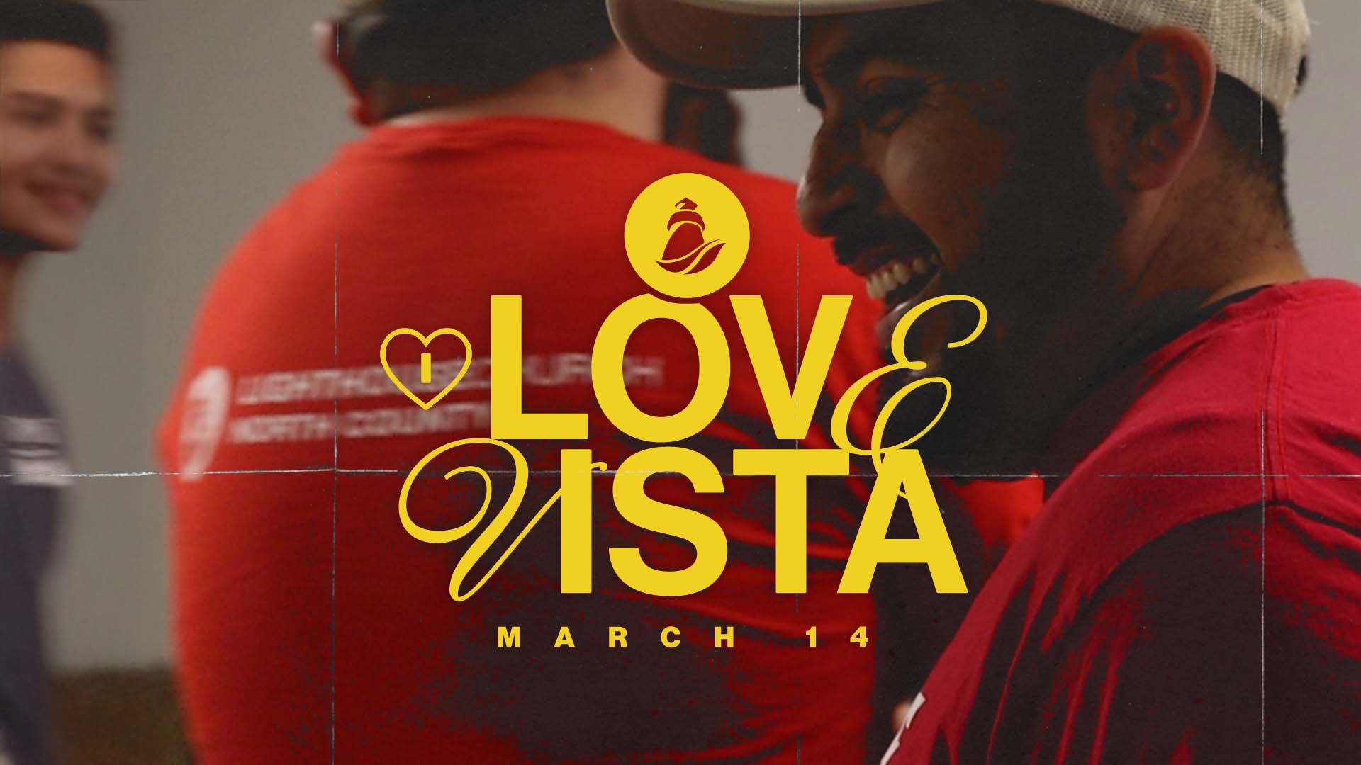 Smiling volunteers wearing red shirts at a community outreach event, with overlaid text reading “Love Vista, March 14” and the Lighthouse Church logo.