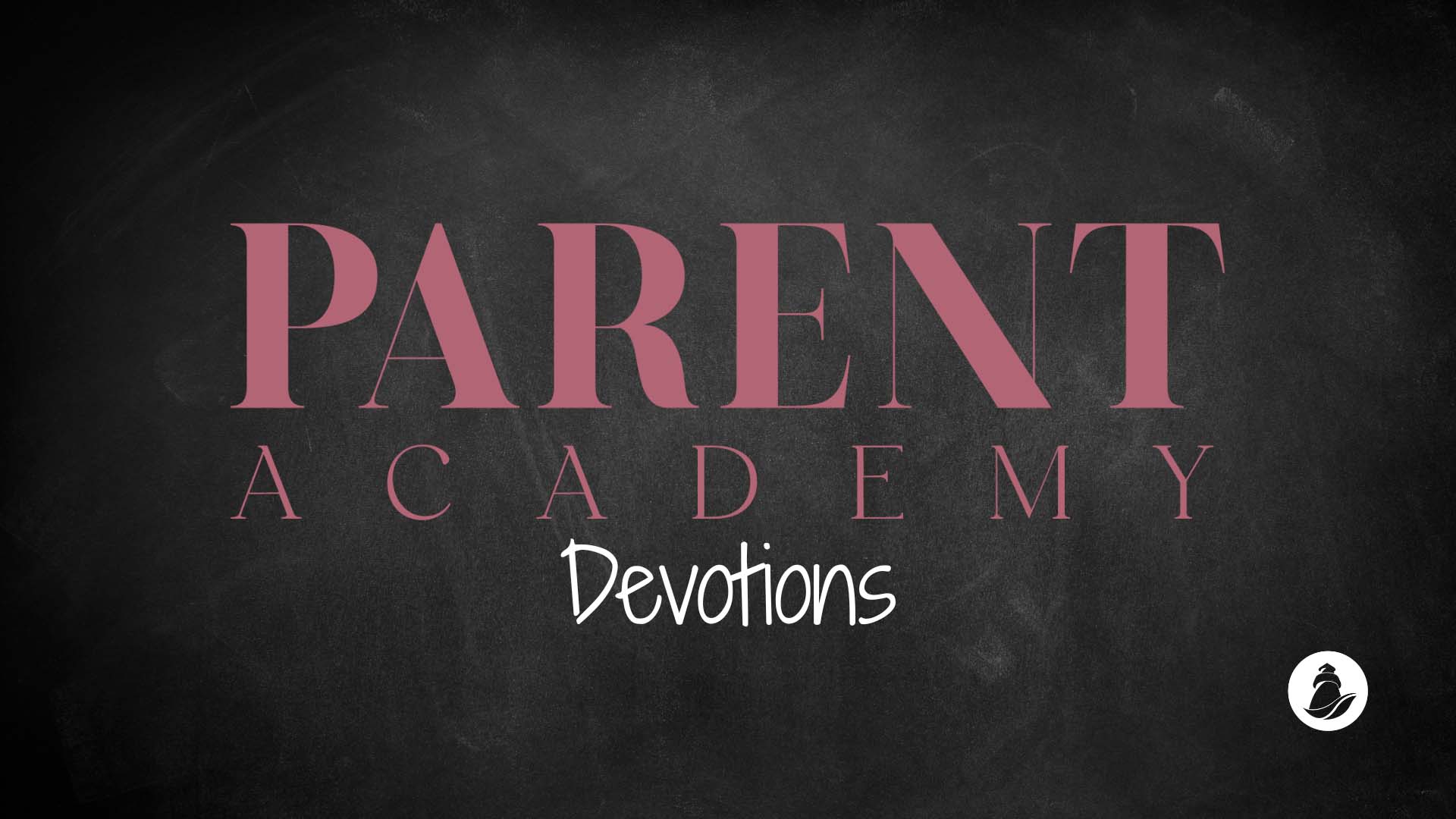 Parent Academy Devotions’ written in large pink serif text on a dark chalkboard-style background, with ‘Devotions’ in white script below and a small circular logo in the bottom right.
